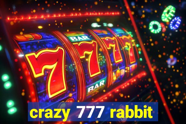 crazy 777 rabbit